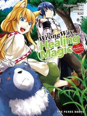 cover image of The Wrong Way to Use Healing Magic Volume 3